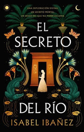 EL SECRETO DEL RIO | Ibañez, Isabel | 9788419252678 (Puck)